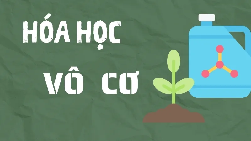 Hóa học vô cơ là gì?