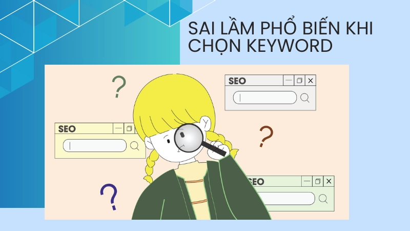 Những sai lầm thường gặp khi nghiên cứu từ khóa cho website