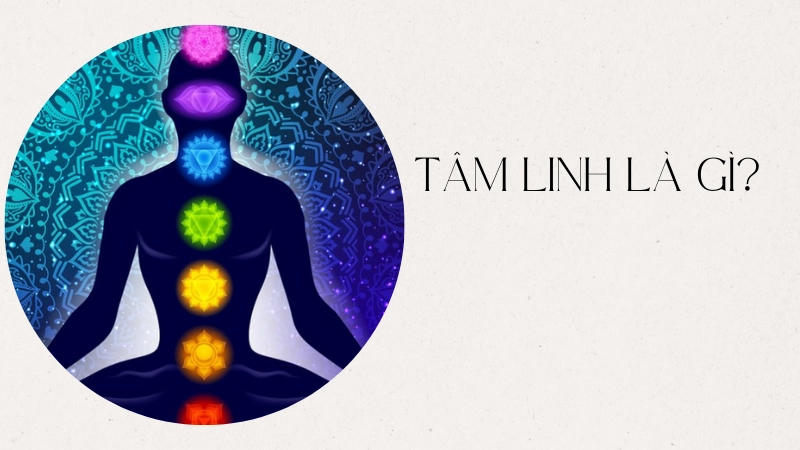 Tâm linh là gì? Hiểu đúng để không nhầm lẫn