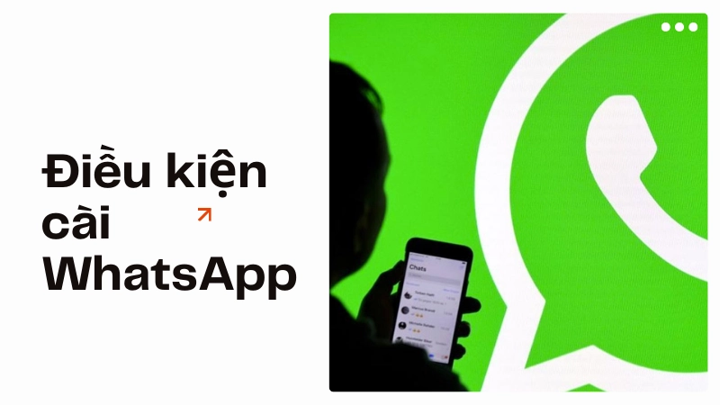 Điều kiện cần để cài WhatsApp không bị lỗi